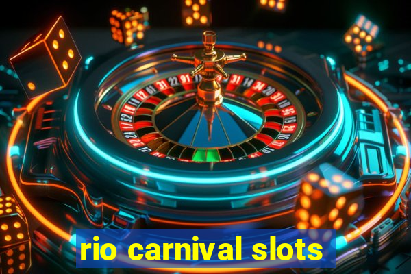 rio carnival slots